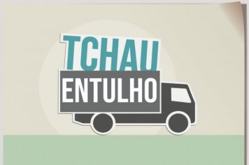 O TCHAU ENTULHO ESTÁ CHEGANDO NA SUA RUA