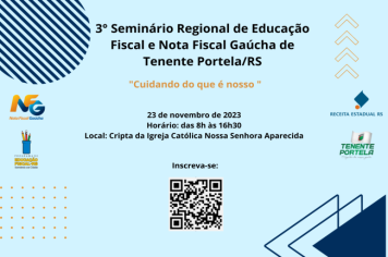 TENENTE PORTELA REALIZARÁ O 3° SEMINÁRIO REGIONAL DE EDUCAÇÃO FISCAL E NOTA FISCAL GAÚCHA