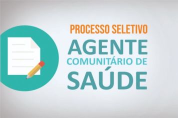 PROCESSO SELETIVO PARA CONTRATAÇÃO DE AGENTES COMUNITÁRIOS DE SAÚDE