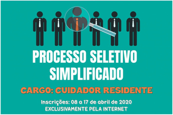Estão abertas as inscrições para o Processo Seletivo Simplificado de Cuidador Residente