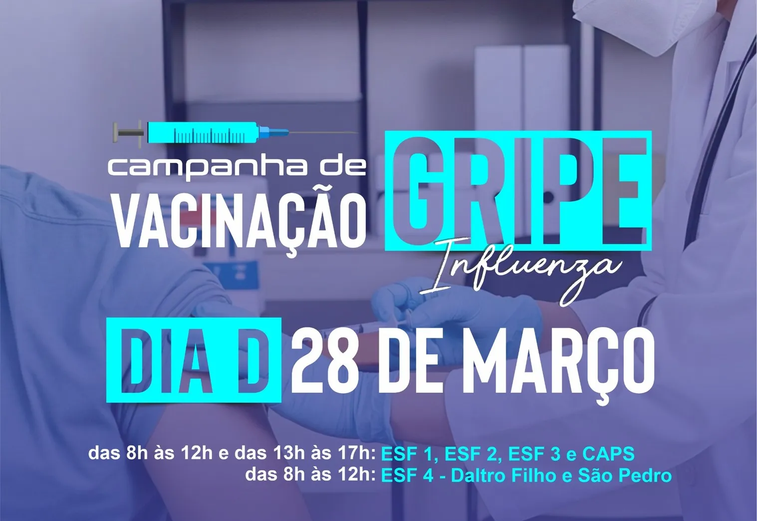 CAMPANHA DE VACINAÇÃO CONTRA A INFLUENZA COM DIA D DE MOBILIZAÇÃO