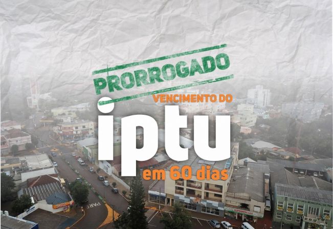 PREFEITO ASSINA DECRETO QUE PRORROGA VENCIMENTO DO IPTU 2021