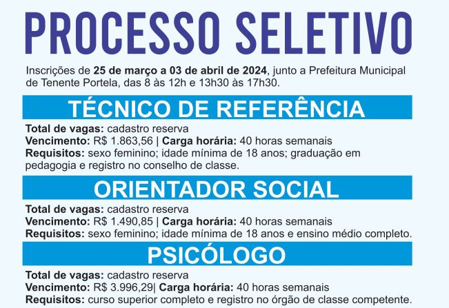 TENENTE PORTELA ABRE INSCRIÇÃO PARA TÉCNICO DE REFERÊNCIA, ORIENTADOR SOCIAL, PSICÓLOGO E CUIDADOR RESIDENTE