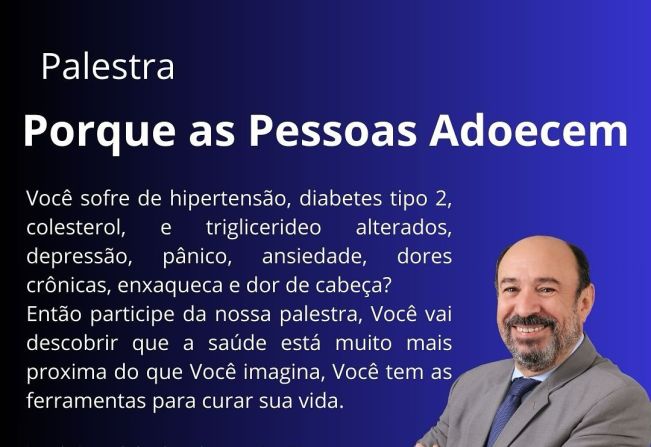 TENENTE PORTELA: PALESTRA ABORDARÁ O TEMA “PORQUE AS PESSOAS ADOECEM”