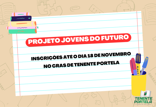 CRAS ABRE INSCRIÇÕES PARA O PROJETO JOVENS DO FUTURO