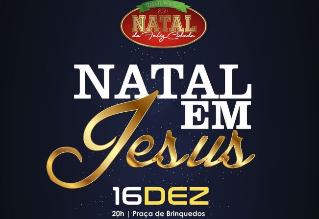 PROGRAMAÇÃO NATALINA DE TENENTE PORTELA TERÁ O “NATAL EM JESUS”