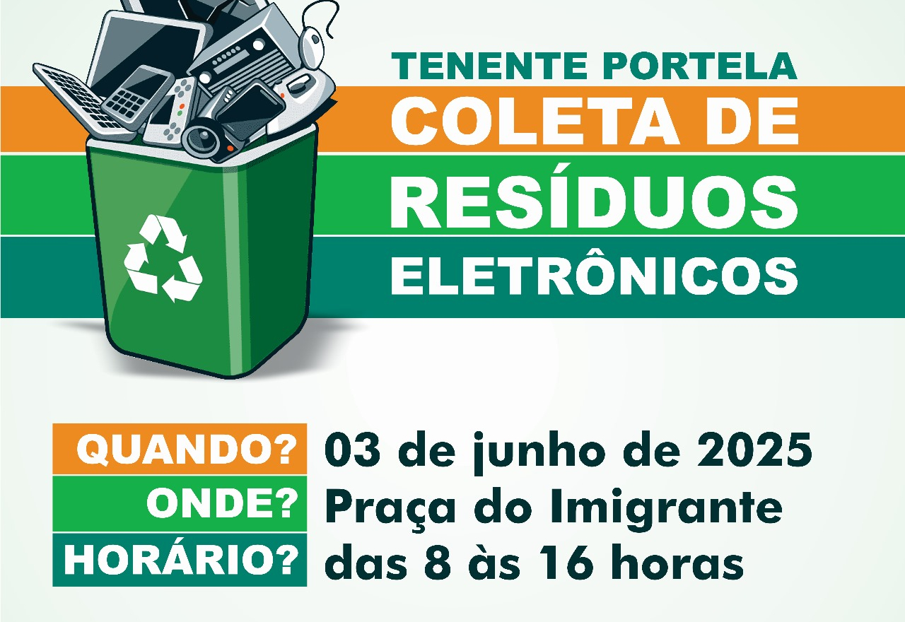 TENENTE PORTELA REALIZA COLETA DE RESÍDUOS ELETRÔNICOS NO DIA 3 DE JUNHO