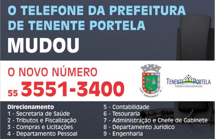 Atenção, o telefone da Prefeitura de Tenente Portela mudou